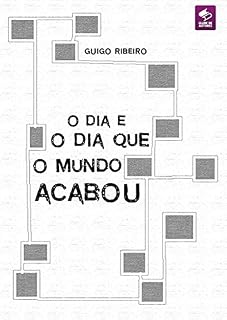Livro O Dia E O Dia Que O Mundo Acabou