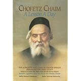 Chofetz Chaim: A Lesson a Day: The Concepts and Laws of Proper Speech Arranged for Daily Study (ArtScroll (Mesorah))