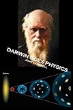Darwin Does Physics