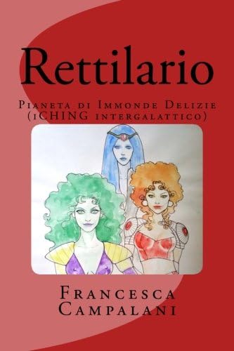 Rettilario: Pianeta di immonde delizie (secondo L’I-CHING intergalattico) (Italian Edition)