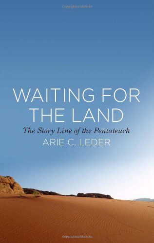 Waiting for the Land: The Story Line of the Pentateuch