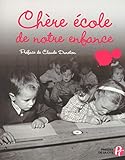 ChÃ¨re Ã©cole de notre enfance (French Edition) by 