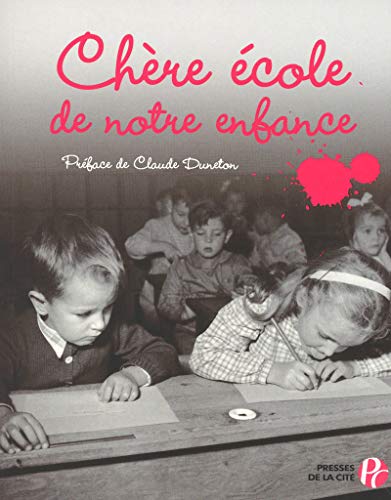 ChÃ¨re Ã©cole de notre enfance (French Edition) by (Paperback)