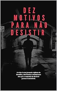 Livro Dez Motivos para Não Desistir
