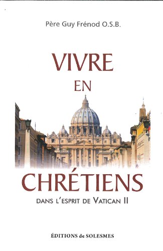 Vivre en chrétiens dans l'esprit de Vatican II