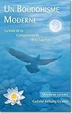 Un bouddhisme moderne : La voie de la compassion et de la sagesse by 