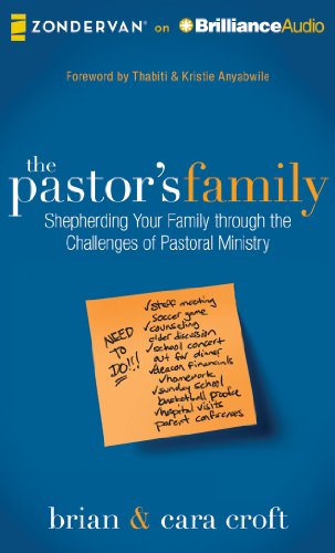 The Pastor's Family: Shepherding Your Family through the Challenges of Pastoral Ministry -  Brian Croft, Audio CD