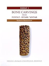 Bone carvings from Fustat-Istabl'Antar