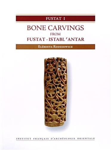 Bone carvings from Fustat-Istabl'Antar