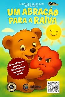 Livro Um Abração para a Raiva: Como o Pequeno Urso Guto Descobriu como Acalmar seu Coração