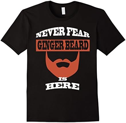Mens Never Fear Ginger Beard Is Here Funny T Shirt XL Black