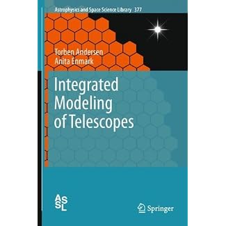 Integrated Modeling of Telescopes (Astrophysics and Space Science Library Book 377)
