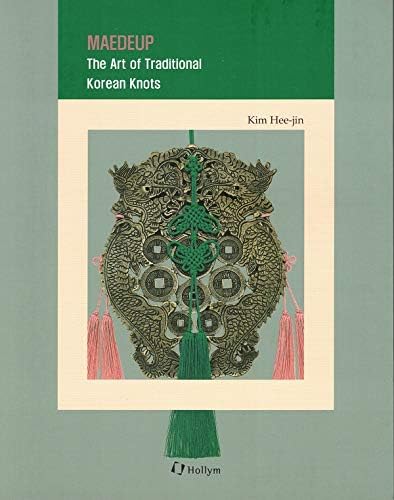 6. Maedeup: The Art of Traditional Korean Knots: Korean Culture Series Paperback – 28 Aug. 2006