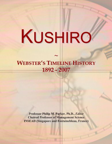 Kushiro: Webster's Timeline History, 1892 - 2007