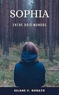 Livro Sophia : Entre dois mundos - Livro1