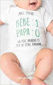 Bebe 1 Papa 0 Coyne Matt Amazon Com Books