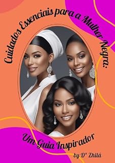 Livro Cuidados Essenciais Para A Mulher Negra (Mulheres Cuidando De Si)