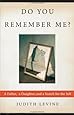 Do You Remember Me?: A Father, a Daughter, and a Search for the Self