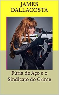 Livro Fúria de Aço e o Sindicato do Crime