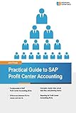 Practical Guide to SAP Profit Center Accounting by John Pringle