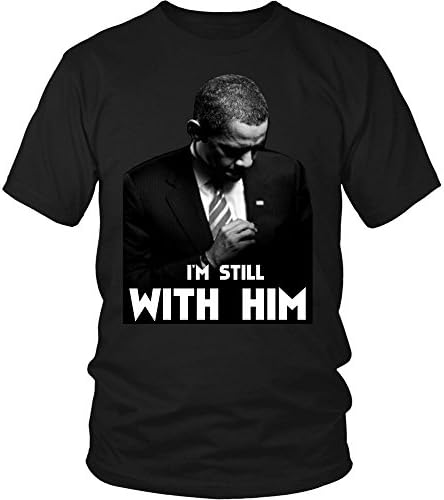 i'm still with him obama supporter t shirt