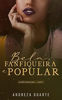 Livro Bela, fanfiqueira e popular: clichês invertidos - livro 2