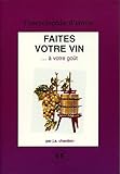 Faites votre vin à votre goût by