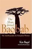 Front cover for the book The Abandoned Baobab: The Autobiography of a Senegalese Woman by Ken Bugul
