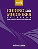 Coding With Modifiers: A Guide to Correct CPT and HCPCS Level II ...