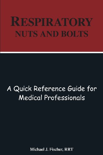 Respiratory Nuts and Bolts, by Michael J. Fischer