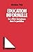 Education informelle - Les effets formateurs dans le quotidien (Collection Défi-formation) (French by Abraham Pain