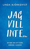 Jag vill inte... (Swedish Edition) by Linda Bjorkqvist
