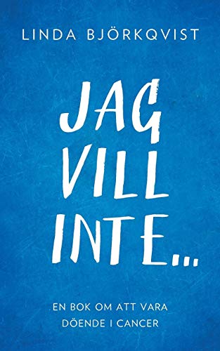 Jag vill inte... (Swedish Edition) by Linda Bjorkqvist