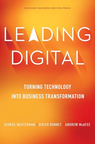 Leading Digital: Turning Technology into Business Transformation