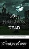 All Hallows Dead (Berdie Elliott Mysteries) by Marilyn Leach
