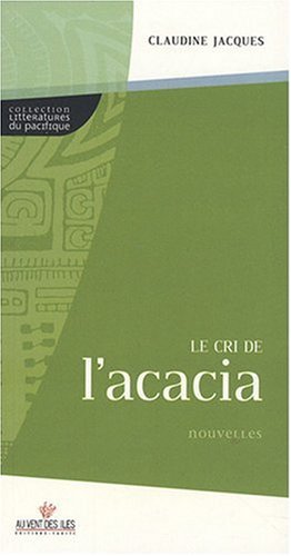 Le  cri de l'acacia