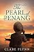 The Pearl of Penang by Clare Flynn
