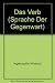 Das Verb (Sprache der Gegenwart, 29, Band 29)
