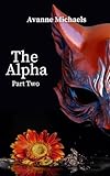 The Alpha: Part Two