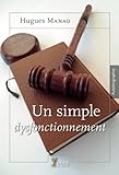 Un simple dysfonctionnement (French Edition) by Hugues Manao