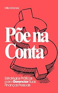 Livro Põe na Conta: Estratégias Práticas para Gerenciar Suas Finanças Pessoais