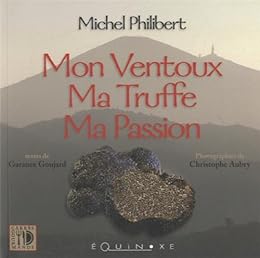 Mon Ventoux, ma truffe, ma passion