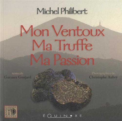 Mon Ventoux, ma truffe, ma passion