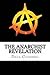 The Anarchist Revelation: Being What We're Meant To Be