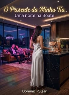 Livro O Presente da Minha Tia: Uma Noite na Boate