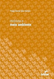 Livro História e meio ambiente (Série Universitária)