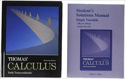Thomas Calculus Early Transcendentals Mylab Math Valuepack Access Card Student Solutions Manual Single Variable For Thomas Calculus Early Transcendentals 13th Edition Thomas Jr Gee B 9780133855517 Books