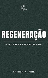 Livro Regeneração: o que significa nascer de novo
