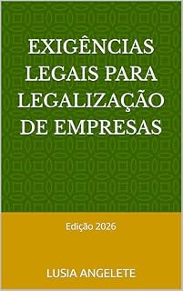 Livro EXIGÊNCIAS LEGAIS PARA LEGALIZAÇÃO DE EMPRESAS