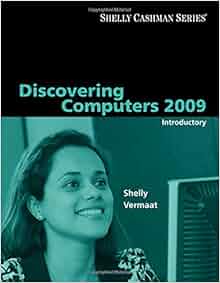 Discovering Computers 2009 Introductory Available Titles